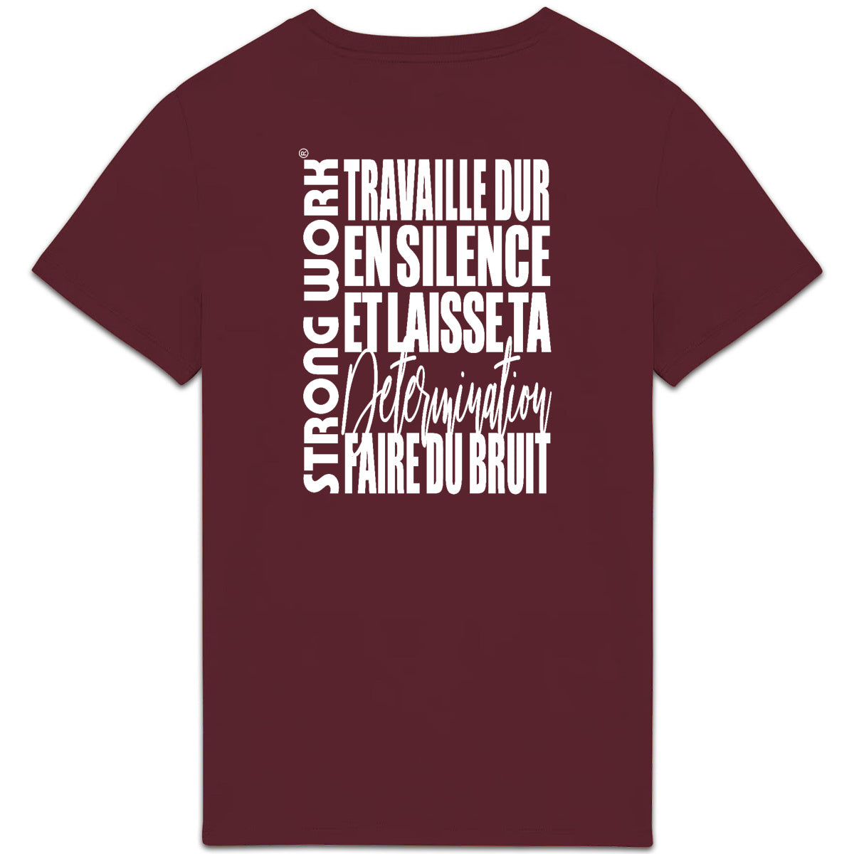 T-Shirt coton bio Strong Work "TRAVAILLE DUR EN SILENCE "LOGO BLANC"