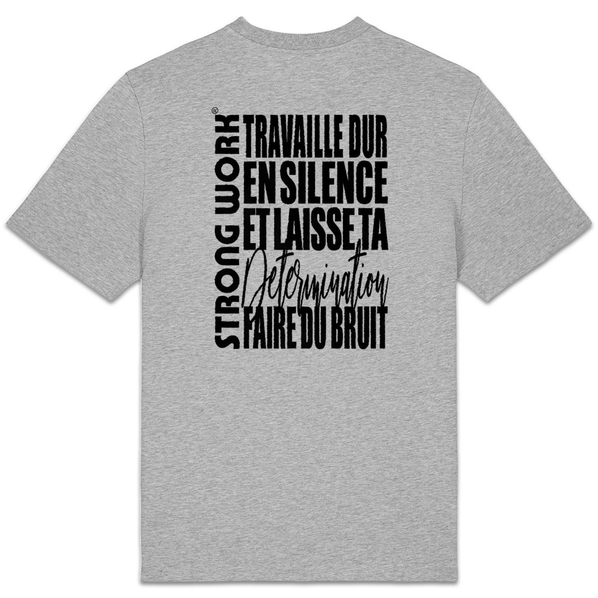 T-Shirt coton bio Strong Work "TRAVAILLE DUR EN SILENCE