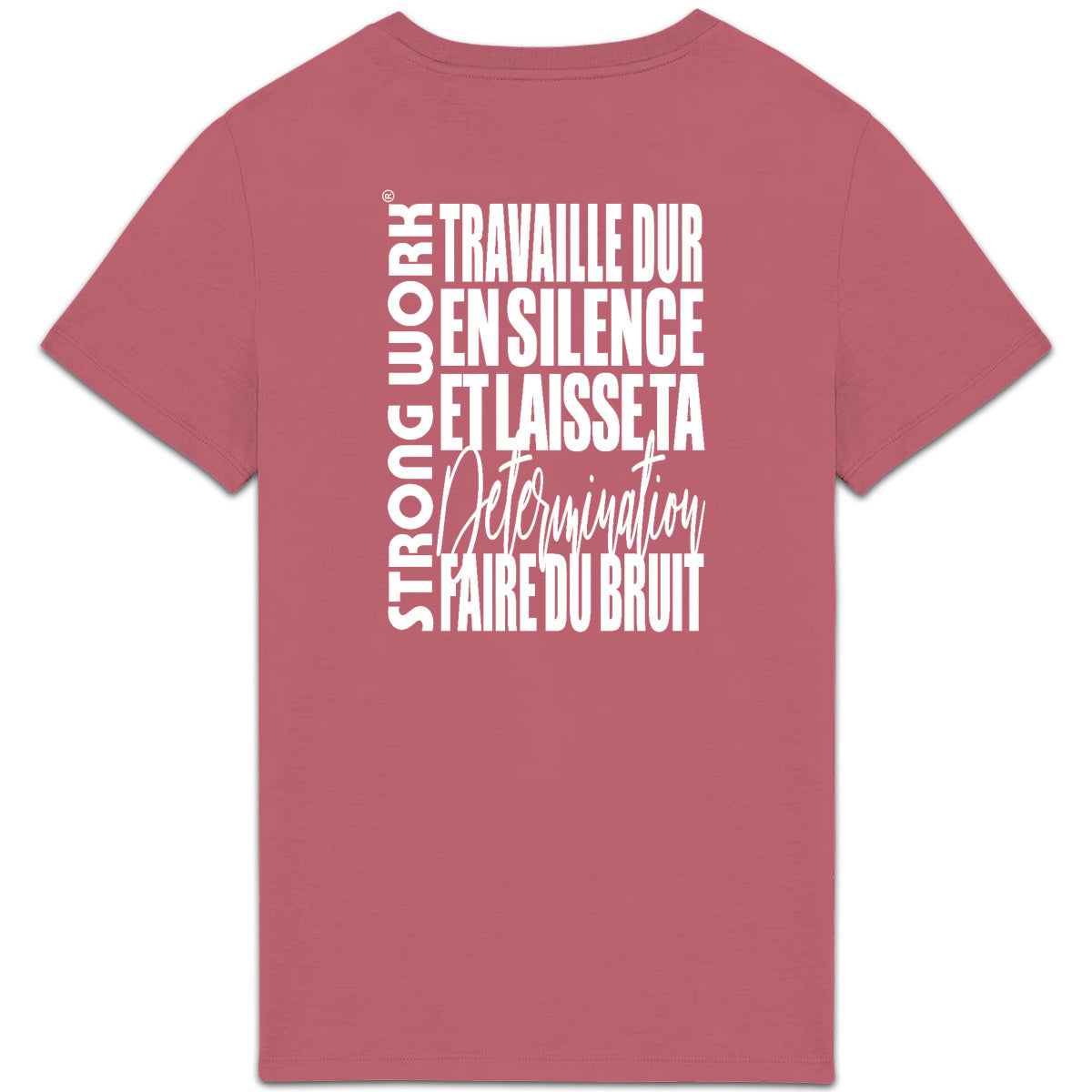 T-Shirt coton bio Strong Work "TRAVAILLE DUR EN SILENCE "LOGO BLANC"