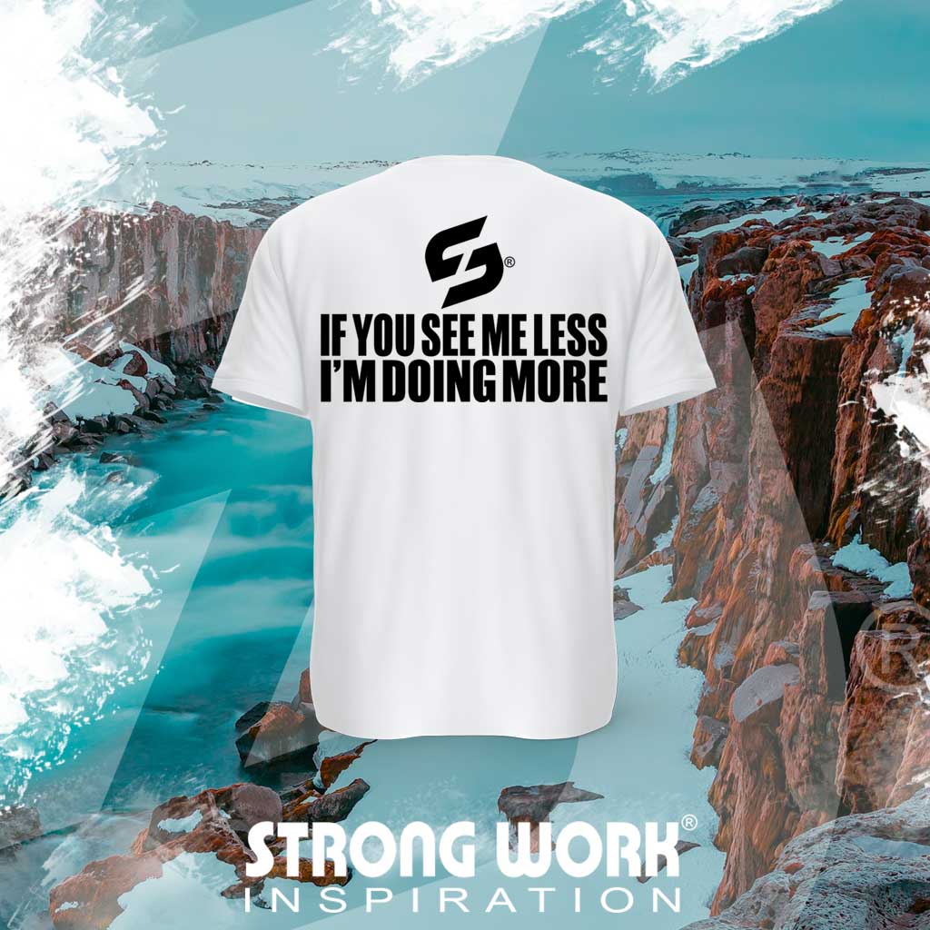 T-SHIRT EN COTON BIO STRONG WORK IF YOU SEE ME LESS I'M DOING MORE POUR FEMME VUE DOS - SPORTSWEAR ECO-RESPONSABLE