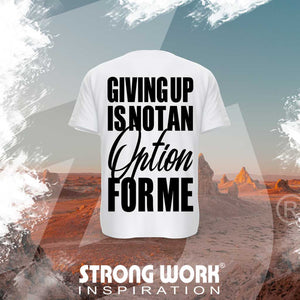 T-SHIRT EN COTON BIO STRONG WORK GIVING UP IS NOT AN OPTION FOR ME POUR FEMME VUE DOS - SPORTSWEAR ECO-RESPONSABLE