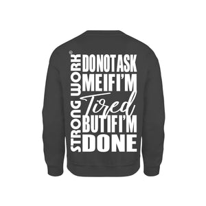 SWEAT-SHIRT-COTON-BIO-STRONG-WORK-DO-NOT-ASK-ME-IF-I-M-TIRED-BUT-IF-I-M-DONE-NOIR-DOS-FEMME