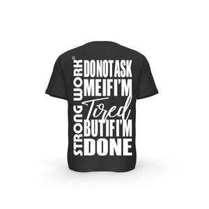 T-SHIRT- COTON-BIO-STRONG-WORK-DO-NOT-ASK-ME-IF-I-M-TIRED-BUT-IF-I-M-DONE-NOIR-DOS-HOMME