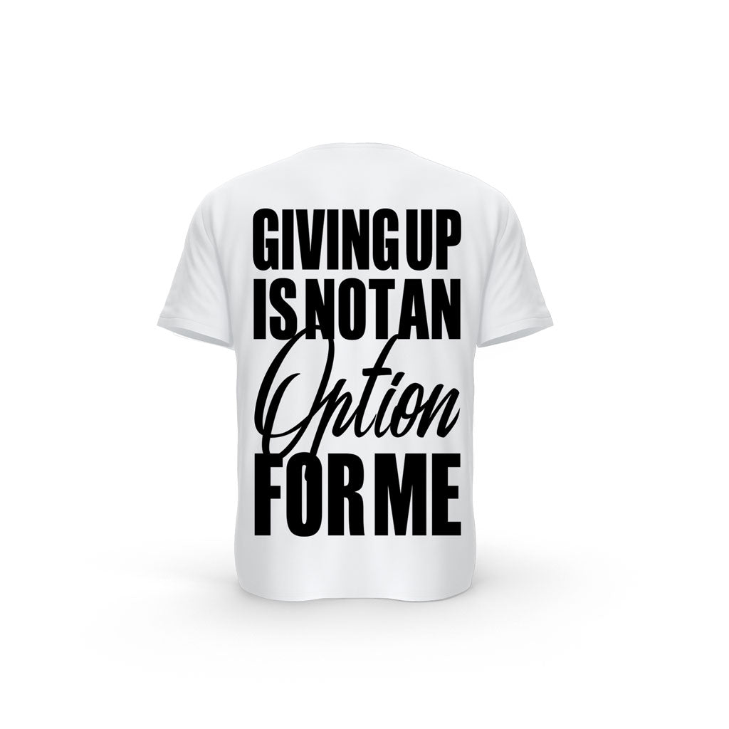 T-SHIRT- COTON-BIO-STRONG-WORK-GIVING-UP-IS-NOT-AN-OPTION-FOR-ME-BLANC-DOS-HOMME