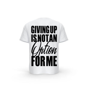 T-SHIRT- COTON-BIO-STRONG-WORK-GIVING-UP-IS-NOT-AN-OPTION-FOR-ME-BLANC-DOS-HOMME