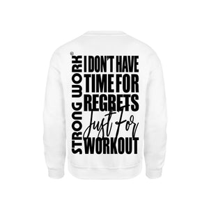 SWEAT-SHIRT-COTON-BIO-STRONG-WORK-I-DON-T-HAVE-TIME-FOR-REGRETS-JUST-FOR-WORKOUT-BLANC-DOS-FEMME