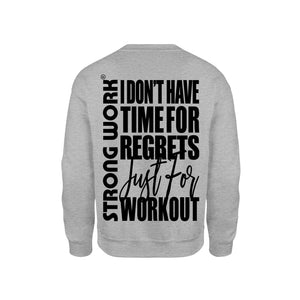 SWEAT-SHIRT-COTON-BIO-STRONG-WORK-I-DON-T-HAVE-TIME-FOR-REGRETS-JUST-FOR-WORKOUT-GRIS-CHINE-DOS-HOMME