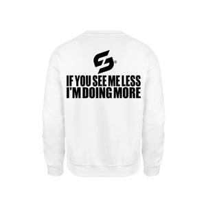 SWEAT-SHIRT-COTON-BIO-STRONG-WORK-IF-YOU-SEE-ME-LESS-I-M-DOING-MORE-BLANC-DOS-FEMME