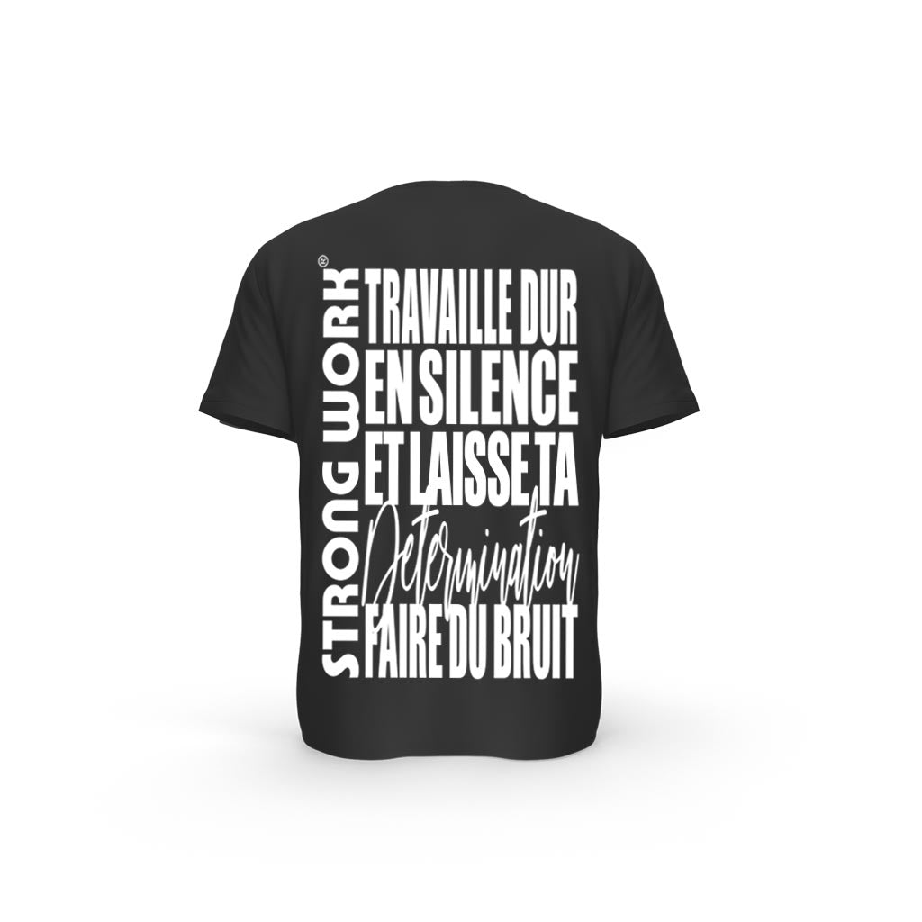T-SHIRT- COTON-BIO-STRONG-WORK-TRAVAILLE-DUR-EN-SILENCE-ET-LAISSE-TA-DETERMINATION-FAIRE-DU-BRUIT-NOIR-DOS-HOMME